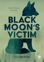 Viktoria Stahl: Black Moon's Victim - Frecher Punk, Buch