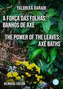 Yalorixá Darabi: A Força das Folhas: Banhos de Axé / The Power of the Leaves: Axé Baths, Buch