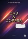 Georgie Severin: Cas & Copper, Buch