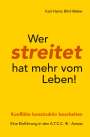 Karl-Heinz Bittl-Weiler: Wer streitet hat mehr vom Leben!, Buch