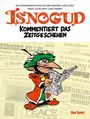 „Isnogud kommentiert das Zeitgeschehen“, Illustration mit einer Comicfigur, die eine Zeitung liest.