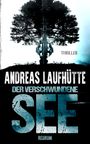Andreas Laufhütte: Der verschwundene See, Buch