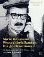 Alexander G. Schäfer: Maxe Baumann, Wunschbriefkasten, Die goldene Gans ..., Buch