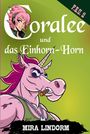 Mira Lindorm: Coralee und das Einhorn-Horn, Buch