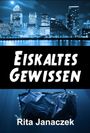 Rita Janaczek: Eiskaltes Gewissen, Buch