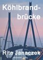 "Köhlbrandbrücke", "Rita Janaczek", "Machandel Verlag". Die Brücke im Hintergrund ist bei Sonnenuntergang zu sehen.