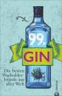 Petra Milde: Gin-Buch: 99 x Gin. Die besten Wacholderbrände aus aller Welt. Für Martini, Gin Tonic und Co. 99 starke Wacholder-Destillate für Gin-Cocktails oder für den puren Genuss., Buch
