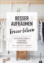 Denise Colquhoun: Fräulein Ordnung: Besser aufräumen, freier leben, Buch