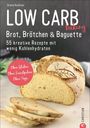 Diana Ruchser: Low Carb backen. Brot & Brötchen, Buch
