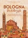 Judith Eisinger: Bologna. Die Kultrezepte, Buch