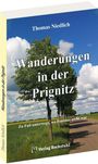 Thomas Niedlich: Wanderungen in der Prignitz, Buch