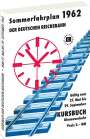 : Kursbuch der Deutschen Reichsbahn - Sommerfahrplan 1962, Buch
