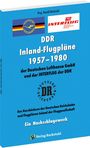 : INLAND-FLUGPLÄNE 1957-1980 der Deutschen Lufthansa GmbH der DDR und der INTERFLUG, Buch