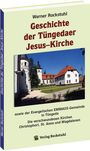 Harald Rockstuhl: Geschichte der Tüngedaer Jesus-Kirche sowie der Evangelischen EMMAUS-Gemeinde in Tüngeda, Buch