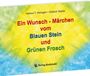 "Ein Wunsch - Märchen vom Blauen Stein und Grünen Frosch" in bunten Buchstaben vor gelb-blauem Hintergrund, Verlag Rockstuhl.