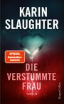 Karin Slaughter: Die verstummte Frau, Buch