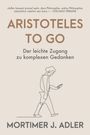 Mortimer J. Adler: Aristoteles to go, Buch