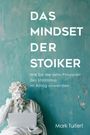 Mark Tuitert: Das Mindset der Stoiker, Buch