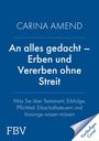 Carina Amend: An alles gedacht - Erben und Vererben ohne Streit, Buch