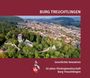 : Burg Treuchtlingen. Geschichte bewahren - 50 Jahre Fördergemeinschaft Burg Treuchtlingen, Buch