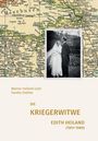 Werner Heiland-Justi: Die Kriegerwitwe Edith Heiland (1907-1989), Buch