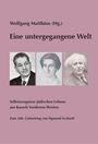 Wolfgang Matthäus: Eine untergegangene Welt, Buch