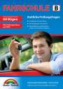 : Fahrschule Fragebogen Klasse B - Auto Theorieprüfung original amtlicher Fragenkatalog auf 68 Bögen, Buch