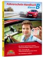 : Führerschein Handbuch Klasse B - Auto - top aktuell, Buch