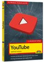 Christian Immler: YouTube - optimal nutzen - Alle wichtigen Funktionen erklärt für Windows, Android und iOS - Tipps & Tricks - 2. Auflage, Buch
