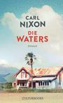 Titel: "Carl Nixon, Die Waters, Roman". Verwittertes Haus vor Bergkulisse, Palmenbaum daneben, blauer Himmel.