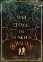 Anne Danck: Es war einmal im Dunklen Wald, Buch