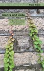 Klaus Blaser: Grenze und Liebe. Wie gesunde Ich-Grenzen zu Mitgefühl, Empathie und Liebe führen, Buch