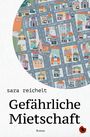 Sara Reichelt: Gefährliche Mietschaft, Buch
