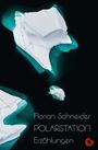 Florian Schneider: Polarstation - Erzählungen, Buch