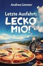 Andrea Limmer: Letzte Ausfahrt: Lecko Mio!, Buch