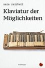 Sara Reichelt: Klaviatur der Möglichkeiten, Buch