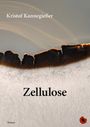 Titel: Zellulose. Autor: Kristof Kannegießer. Unten links steht "Roman". Oben Wellen und verbranntes Papier. Rechts unten: rotes Logo mit Käfer.