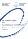 Dorothee Schweitzer: Gelassen im Alltag mit Funktioneller Entspannung, Buch