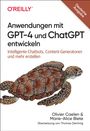 Olivier Caelen: Anwendungen mit GPT-4 und ChatGPT entwickeln, Buch
