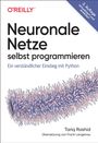 Tariq Rashid: Neuronale Netze selbst programmieren, Buch