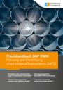 Franziska Bernard: Praxishandbuch SAP EWM: Planung und Einrichtung eines Materialflusssystems (MFS), Buch