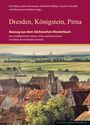 : Altendresden, Dresden, Königstein, Pirna, Buch