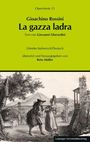 "Gioachino Rossini: La gazza ladra, Text von Giovanni Gherardini. Libretto Italienisch/Deutsch, herausgegeben von Reto Müller." Darunter eine historische Illustration.