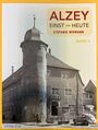 Stefanie Widmann: Alzey Einst und Heute, Buch