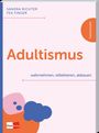 "Adultismus" in orange. "wahrnehmen, reflektieren, abbauen" in blau. Farbenfrohes abstraktes Design mit Kreisen und Wolken.