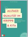 Annette Reisinger: ALLTAGSQUALITÄT IN KRIPPE & KITA. Wichtige Punkte für den Kita-Alltag. Grüner Hintergrund, Klett Kita-Logo.