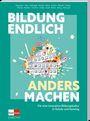 Text: "BILDUNG ENDLICH ANDERS MACHEN. Für eine innovative Bildungskultur in Schule und Ganztag." Illustration: Schule mit Blumen.