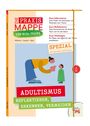 "Die Praxis Mappe", "Für Kita-Teams", "Spezial", "Adultismus", "Reflektieren, erkennen, vermeiden"; Illustration: Erwachsener und Kind.