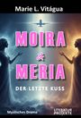 Marie L. Vitágua: Moira & Meria, Buch