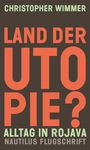 Christopher Wimmer: Land der Utopie?, Buch